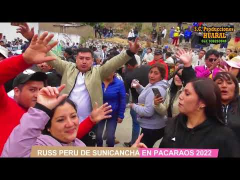 RUSS PERU DE SUNICANCHA EN PACARAOS 2022