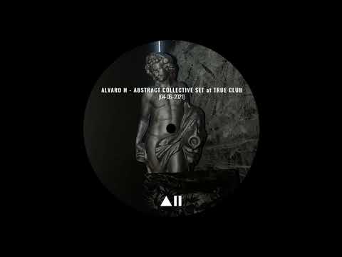 Alvaro H - Abstract Techno set _True Club [04-06-2021]