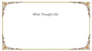 Hundred Reasons - What Thought Did Lyrics