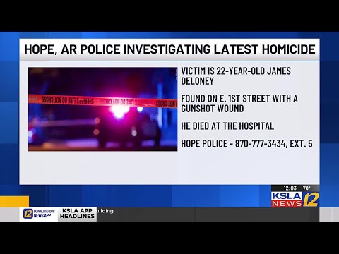 Hope, AR police investigating homicide of 22-year-old victim