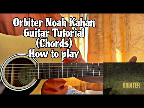 Orbiter - Noah Kahan