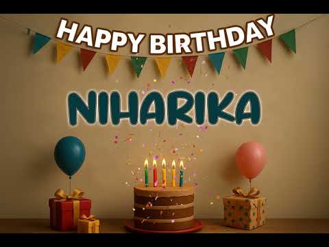 NIHARIKA’s Happy Birthday Song 🎈 | Custom Track by XBirthdays for Kids & Adults