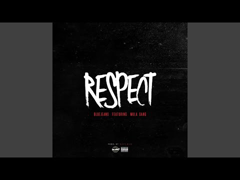 Respect (feat. Mula Gang)