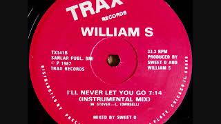 William S - I'll Never Let You Go (Acapella & Beats)(1987)