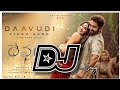 Daavudi Dj Song Devara Movie Djsong Telugu Dj Songs Dj Songs Telugu Devara Daavudi Djremix
