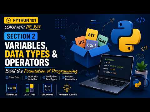 Python 101 Section 2 Python Variables Data Types Operators Explained Learn With Dr Ray