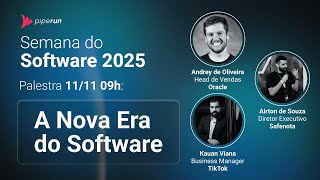 A Nova Era do Software | 11/11 às 9h - Semana do Software | PipeRun
