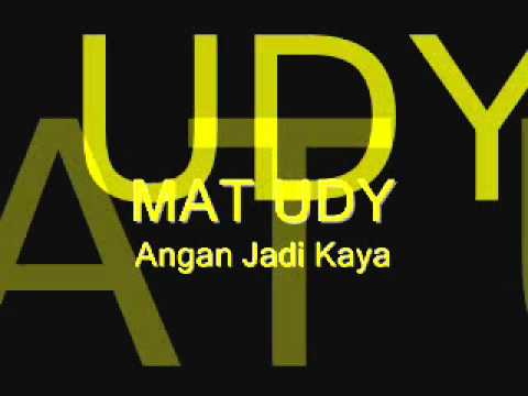 Angan Jadi Kaya - Mat Udy