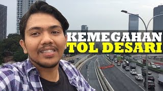 Melihat Kemegahan Ruas Jalan Tol Depok - Antasari (Desari)