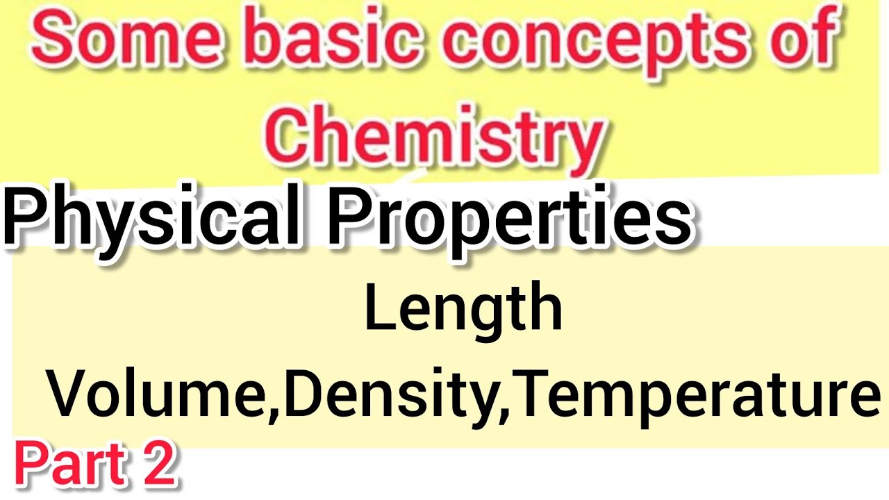 Some basic concepts of chemistry class 11 | Physical Properties length, volume, Density, Temperature