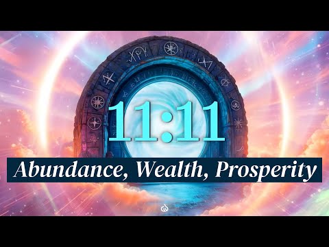 11/11 Portal is OPEN: Attract Abundance, Wealth & Prosperity with Ease (Works Instantly!)