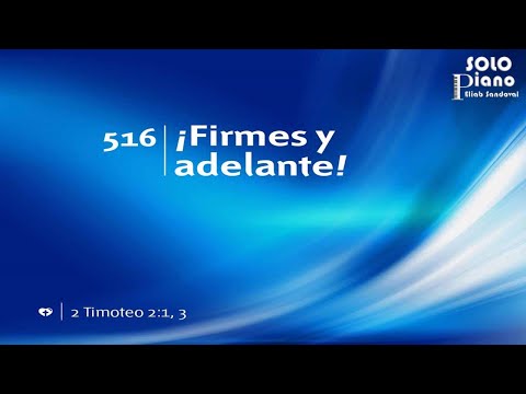 HIMNO 516 - ¡Firmes y adelante! - NUEVO HIMNARIO ADVENTISTA - SOLO PIANO
