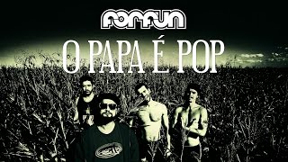 Forfun - O Papa é Pop