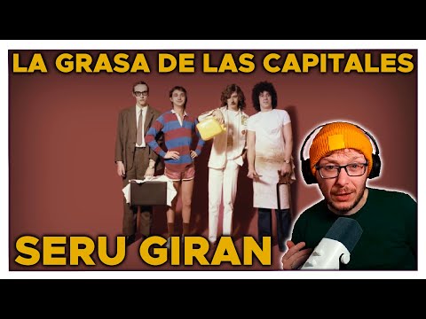 This is honestly fantastic. Seru Giran - La Grasa de las Capitales | REACTION