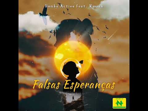 Bomba Activa feat Kawam -  Falsas Esperanças
