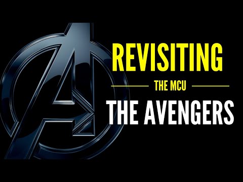 Revisiting the MCU | The Avengers