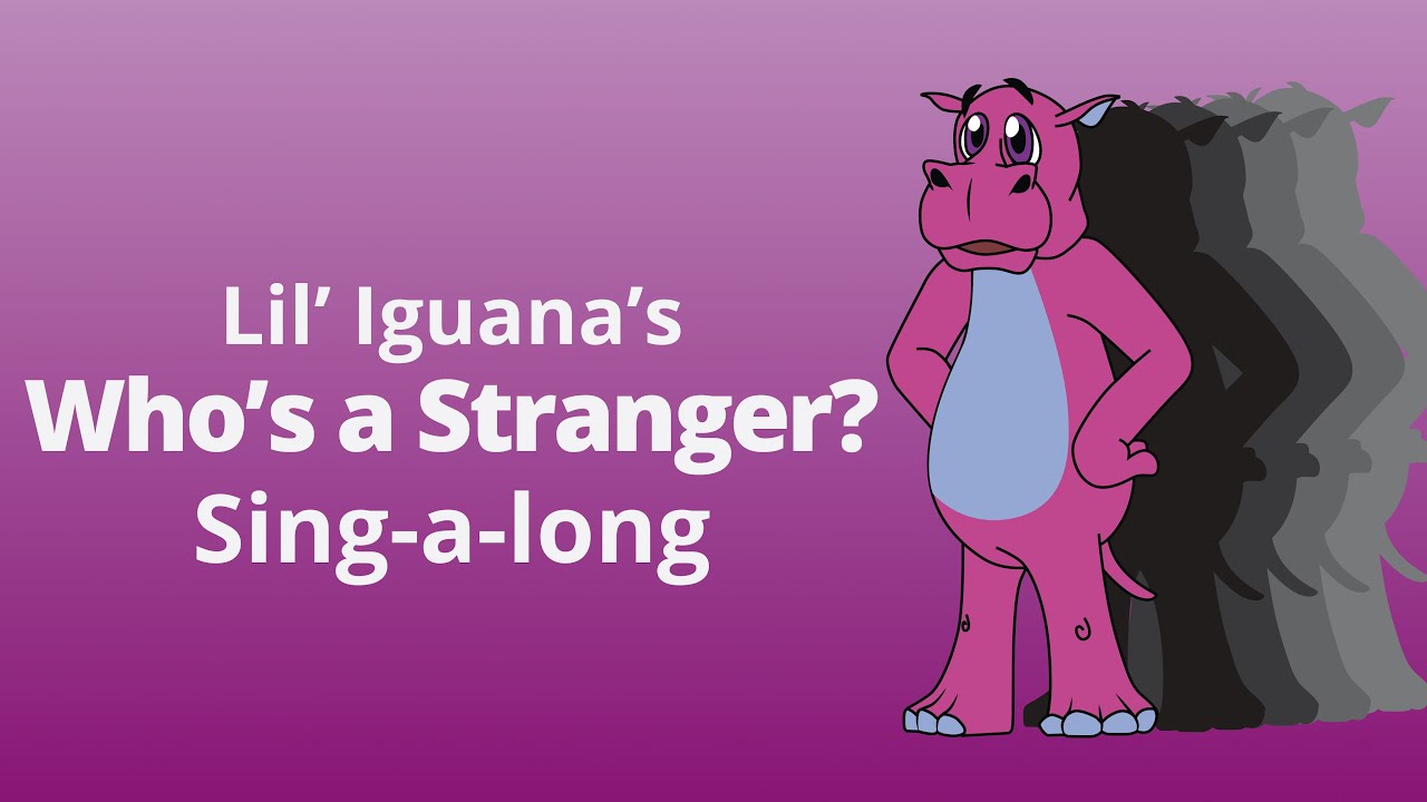 Lil' Iguana's - Who's a Stranger (Sing-a-Long Version)