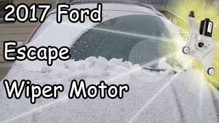 2017 Ford Escape wiper motor replacement