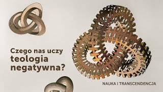 What Does Negative Theology Teach Us? | Bartosz Brożek | Science and Transcendence #5