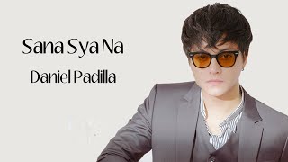 Sana Sya Na (Audio/Lyrics) - Daniel Padilla