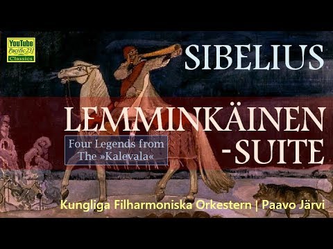 Jean Sibelius： Lemminkäinen Suite, Op.22