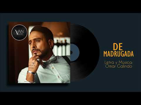 VAN MOZART  Omar Galindo - DE MADRUGADA (Tu cuerpo y blues)