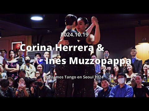 [ Tango ] 2024.10.19 - Corina Herrera & Ines Muzzopappa - Show.No.1