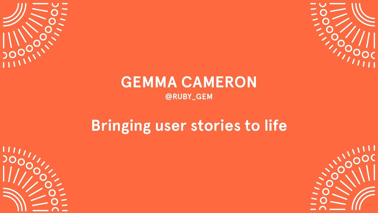 Gemma Cameron - Bringing User Stories to Life - Laracon EU 2016
