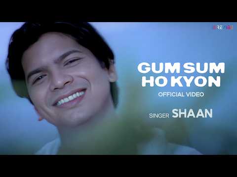 Shaan - Gum Sum Ho Kyon (Official Video) | Tanha Dil | Superhit Indie Pop Song