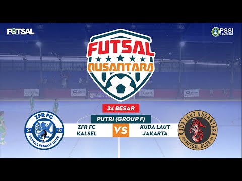 LIGA NUSANTARA 2023 34 BESAR PUTRI (GROUP F) ZFR VS KUDA LAUT - HARI KE 3