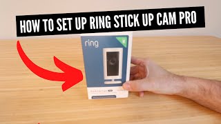 How To Set Up Ring Stick Up Cam Pro Battery Powered Cam