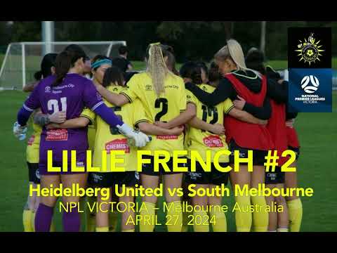 LILLIE FRENCH Heidelberg United FC vs South Melbourne FC 4-27-2024
