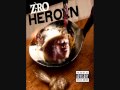 (NEW 2010) Z-Ro Heroin: EyeZ On The PriZe