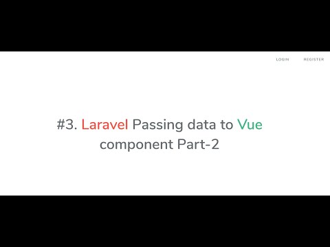 #3. Laravel pass data to Vue component Part-2