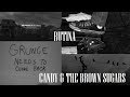 CANDY THE BROWN SUGARS New Grunge Rock Music RUTINA Demo 2017