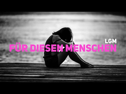LGM - FÜR DIESEN MENSCHEN (PROD. BY VEYSIGZ)