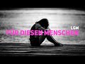 LGM FÜR DIESEN MENSCHEN PROD BY VEYSIGZ
