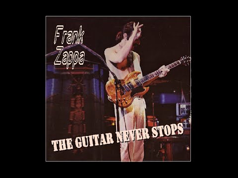 Frank Zappa The Guitar Never Stops