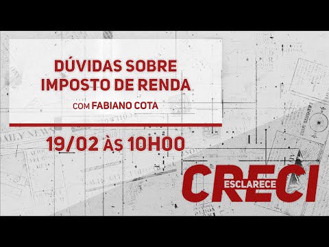 Dúvidas sobre Imposto de Renda - CRECI Esclarece 471