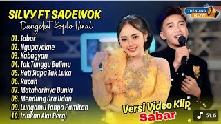 Download lagu Lagu Sabar- Sadewok ft Silvy full album || EGO WONG TUO || CAMPURSARI 2025 || Silvy Kumalasari mp3
