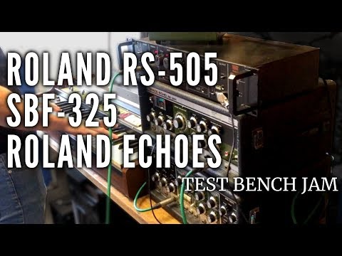 Roland RS-505, SBF-325, Echoes & Small Stone - Test Bench Jam