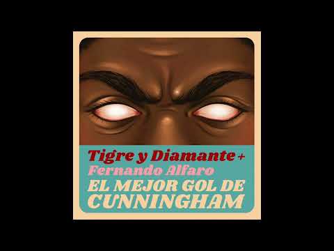 Tigre y Diamante & Fernando Alfaro - El mejor gol de Cunningham (Audio Oficial)