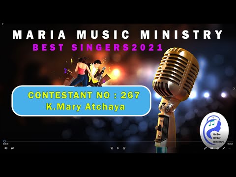 MariaMusicMinistry / BESTSINGERS2021 /CONT. No:267 /K.Mary Atchaya/ SINGING COMPETITION UNI JOSEPH