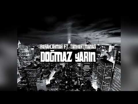 BurakCakmak - Doğmaz Yarın (ft. Tankurt Manas)