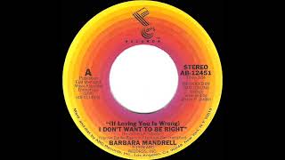 1979 HITS ARCHIVE: (If Loving You Is Wrong) I Don’t Want To Be Right - Barbara Mandrell (45--#1 C&amp;W)