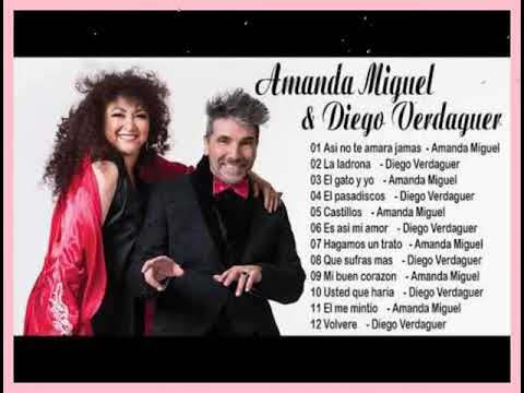 AMANDA MIGUEL & DIEGO VERDAGUER EXITOS MIX 2020 - Los Mejores Éxitos