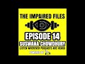 The Impaired Files 14 Suswana Chowdhury