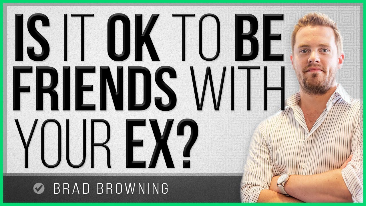 Is It OK To Be Friends With Your Ex?