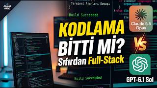 Kod Yazmayı Bıraktım mı? (Claude Opus 5.5 vs GPT-6.1 Sol ile 15 Dakikada Full-St