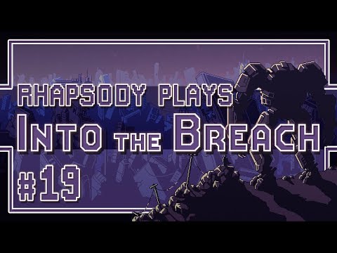 Let's Play Into the Breach: Flame Behemoth - Episode 19